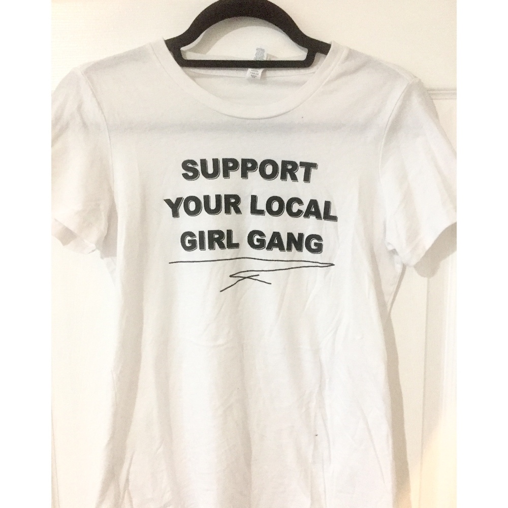 "Support Your Local Girl Gang" T-Shirt